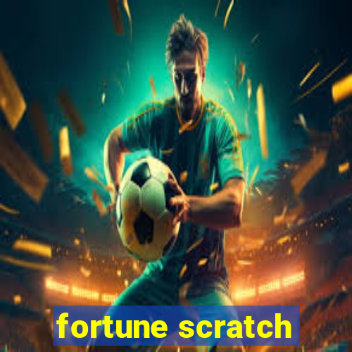 fortune scratch